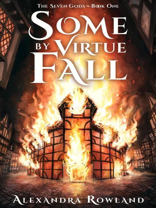 Title details for Some by Virtue Fall by Alexandra Rowland - Available